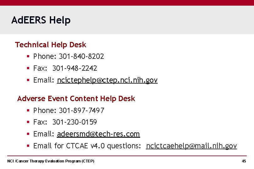 Ad. EERS Help Technical Help Desk § Phone: 301 -840 -8202 § Fax: 301
