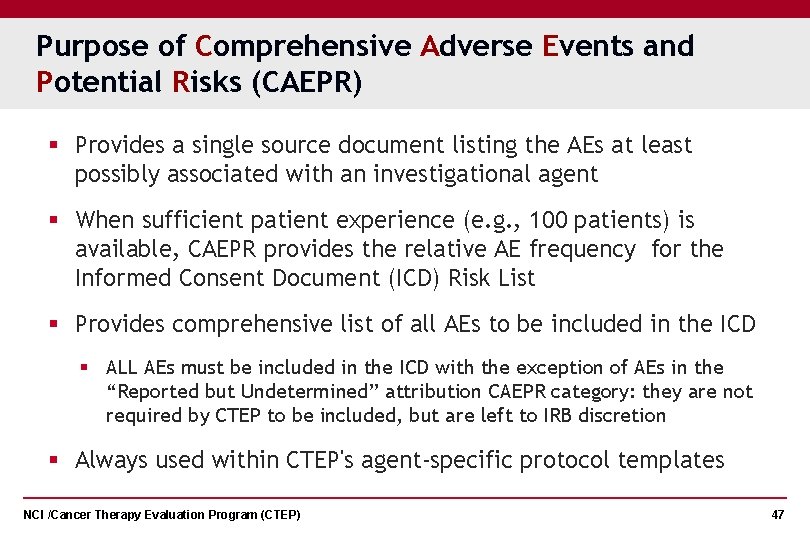 Purpose of Comprehensive Adverse Events and Potential Risks (CAEPR) § Provides a single source