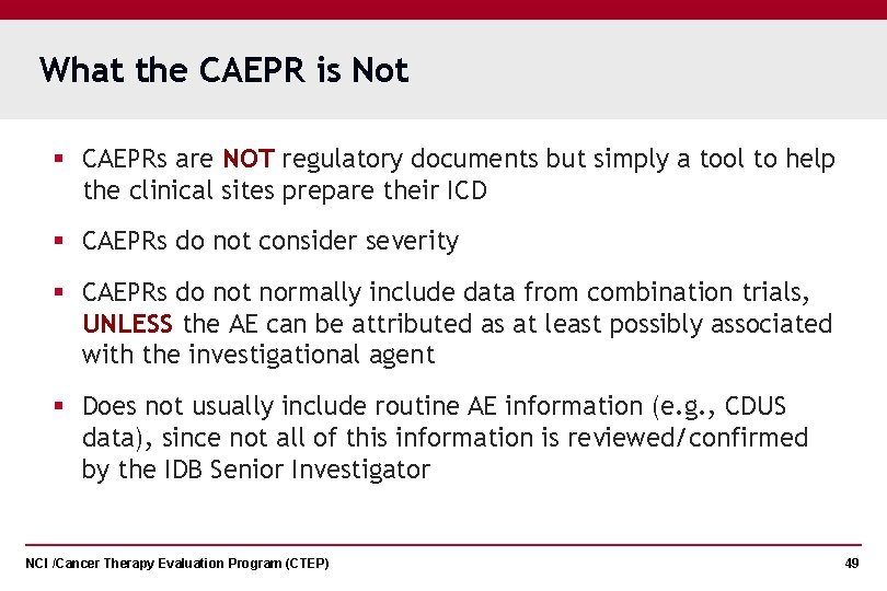 What the CAEPR is Not § CAEPRs are NOT regulatory documents but simply a