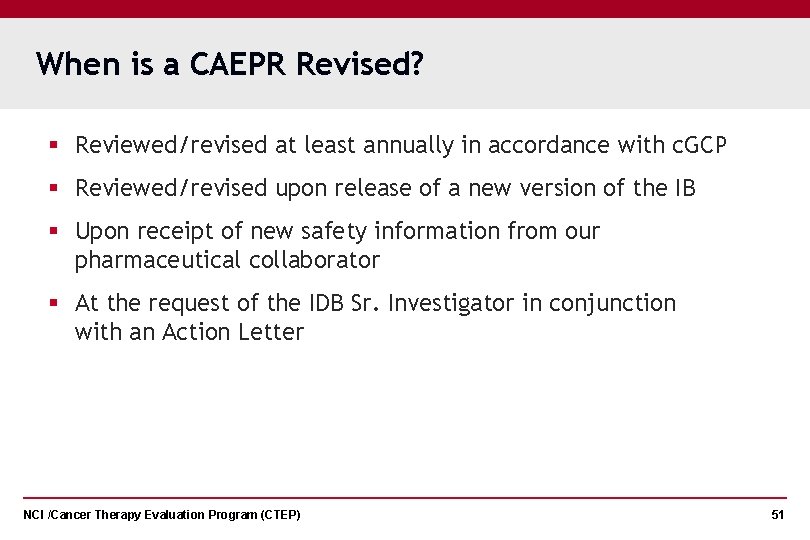 When is a CAEPR Revised? § Reviewed/revised at least annually in accordance with c.