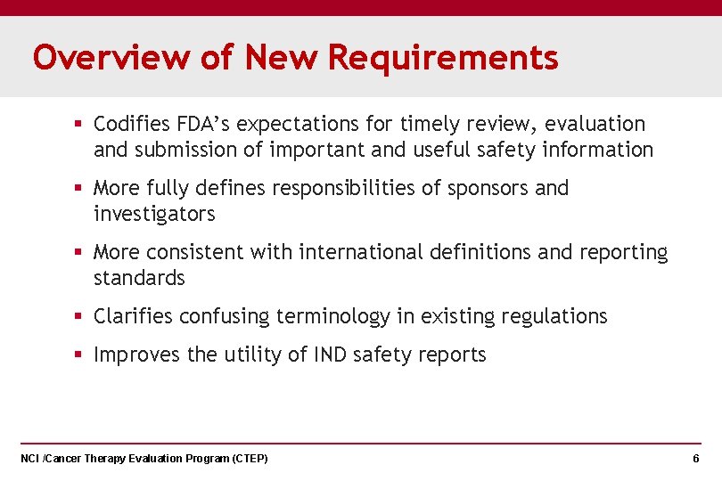 Overview of New Requirements § Codifies FDA’s expectations for timely review, evaluation and submission