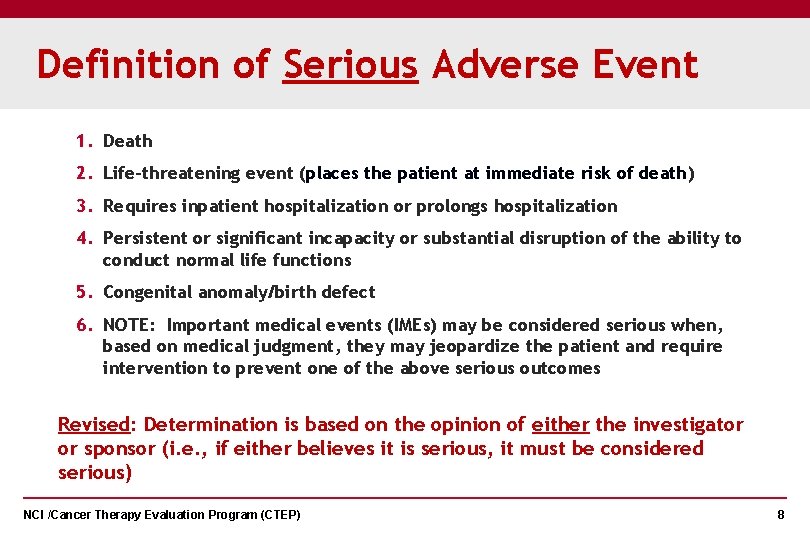 Definition of Serious Adverse Event 1. Death 2. Life-threatening event (places the patient at
