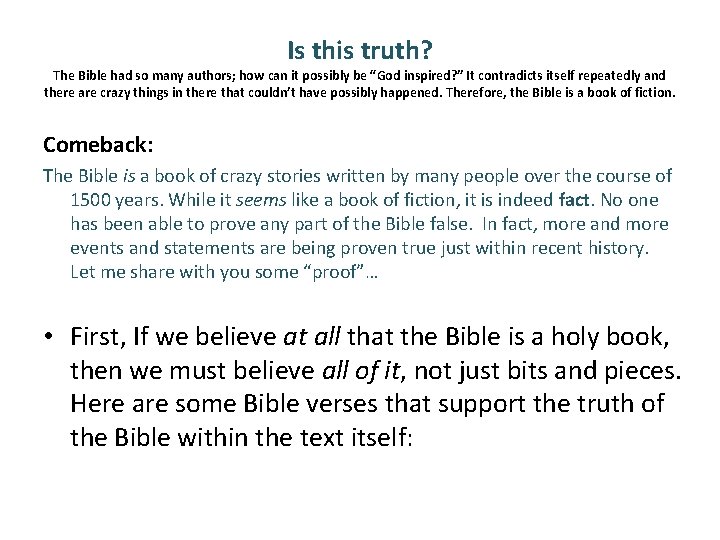 Is this truth? The Bible had so many authors; how can it possibly be