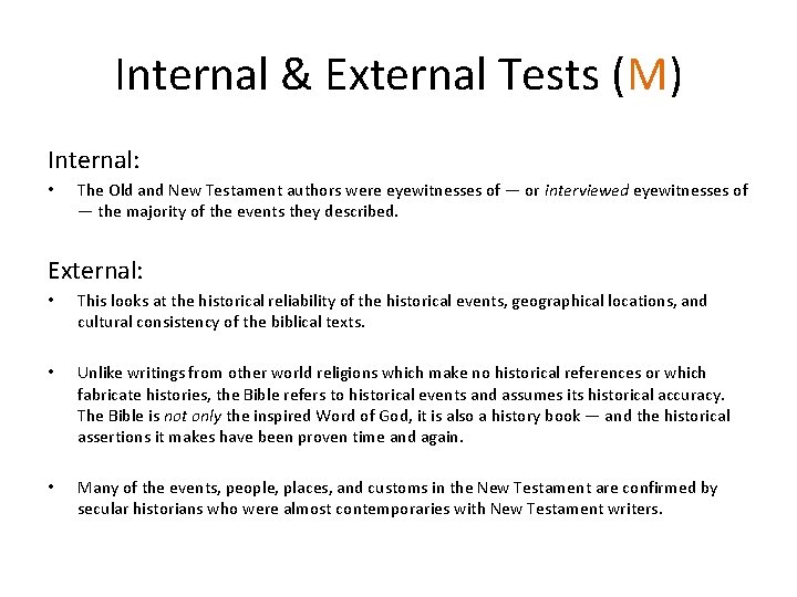 Internal & External Tests (M) Internal: • The Old and New Testament authors were