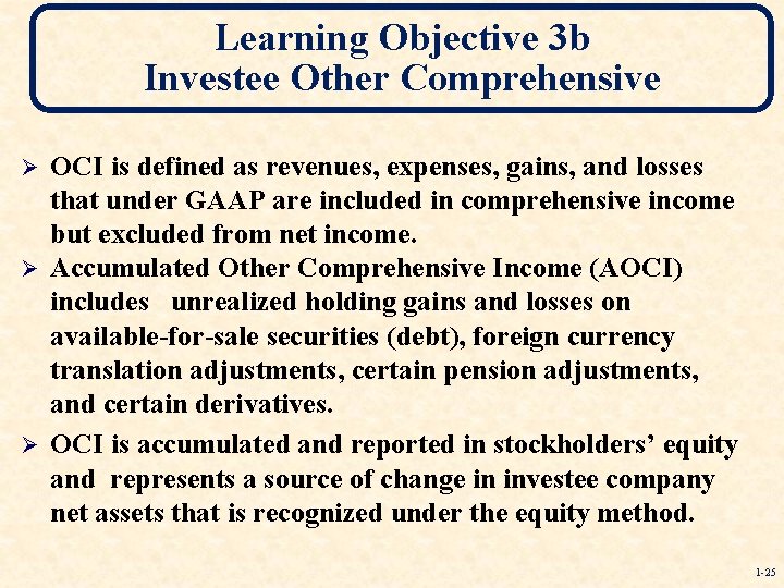 Learning Objective 3 b Investee Other Comprehensive OCI is defined as revenues, expenses, gains,