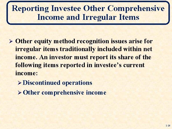 Reporting Investee Other Comprehensive Income and Irregular Items Ø Other equity method recognition issues