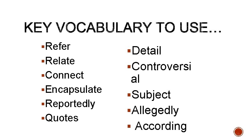 §Refer §Relate §Connect §Encapsulate §Reportedly §Quotes §Detail §Controversi al §Subject §Allegedly § According 
