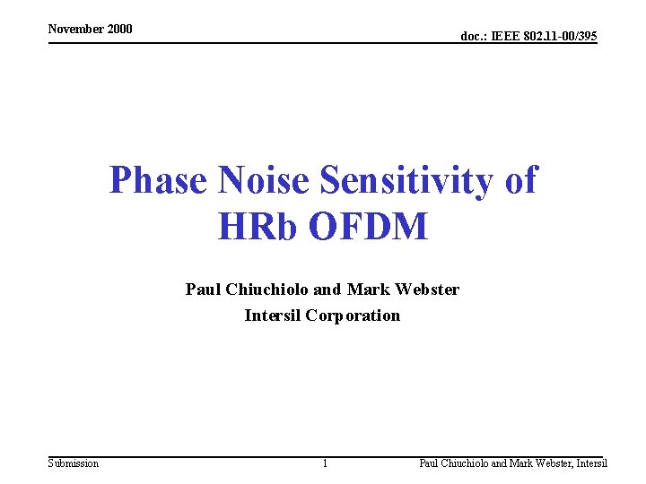 November 2000 doc. : IEEE 802. 11 -00/395 Phase Noise Sensitivity of HRb OFDM