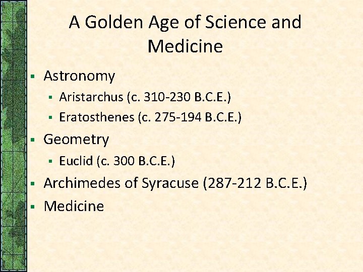 A Golden Age of Science and Medicine § Astronomy § § § Geometry §