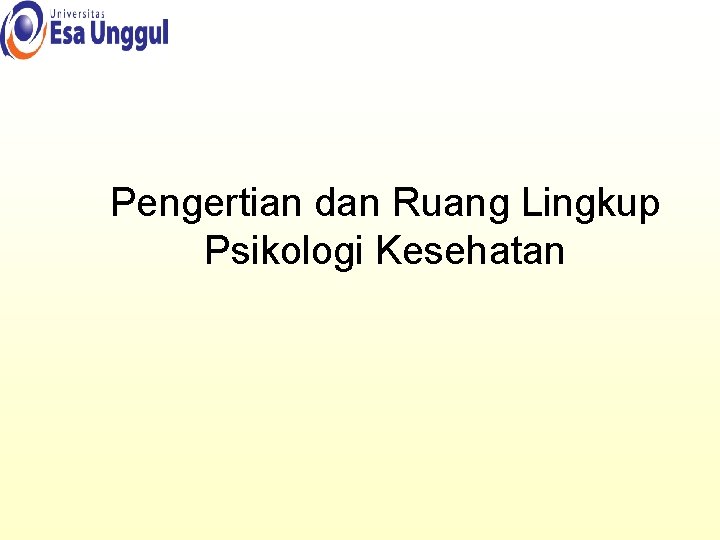 Pengertian dan Ruang Lingkup Psikologi Kesehatan 