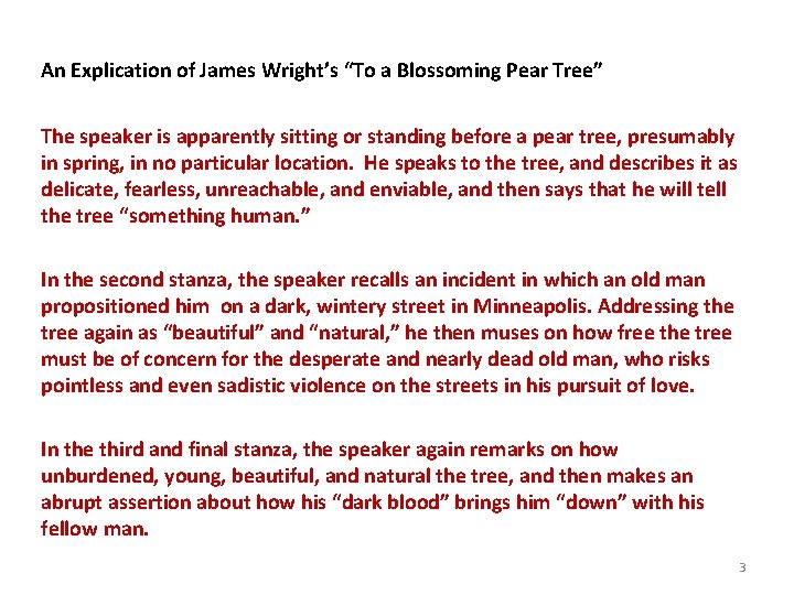 An Explication of James Wright’s “To a Blossoming Pear Tree” The speaker is apparently