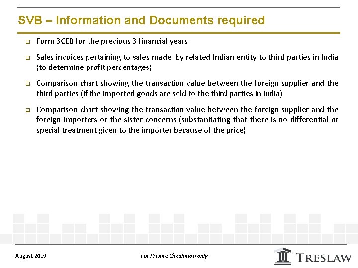 SVB – Information and Documents required q q Form 3 CEB for the previous