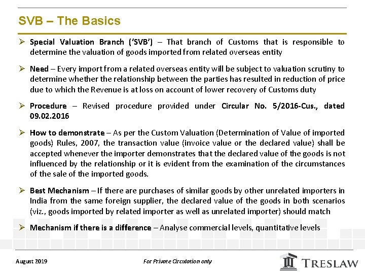 SVB – The Basics Ø Special Valuation Branch (‘SVB’) – That branch of Customs