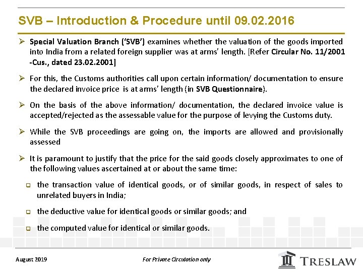 SVB – Introduction & Procedure until 09. 02. 2016 Ø Special Valuation Branch (‘SVB’)