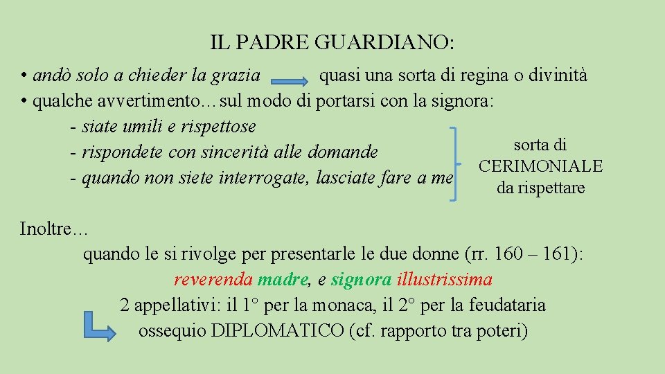 IL PADRE GUARDIANO: • andò solo a chieder la grazia quasi una sorta di