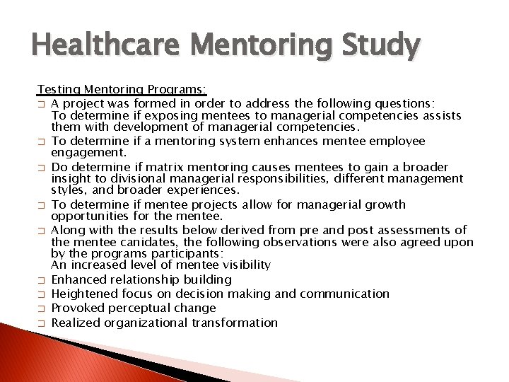 Healthcare Mentoring Study Testing Mentoring Programs: � A project was formed in order to