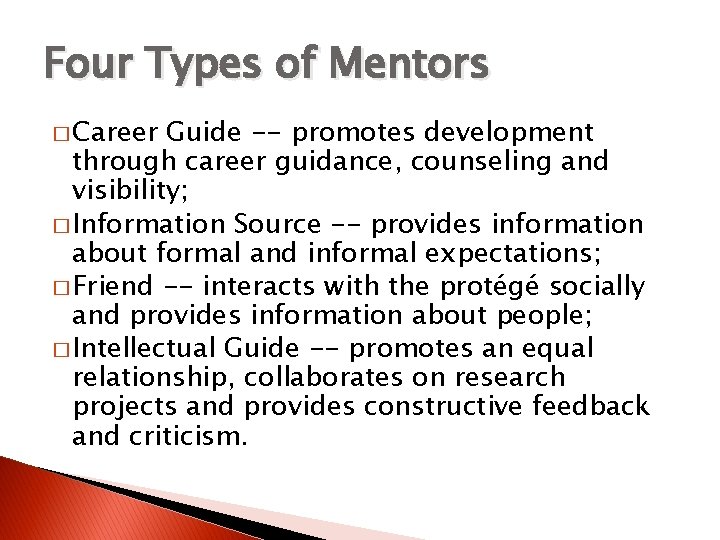 Four Types of Mentors � Career Guide -- promotes development through career guidance, counseling