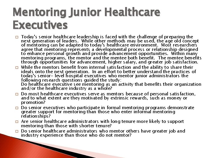 Mentoring Junior Healthcare Executives � � � Today's senior healthcare leadership is faced with