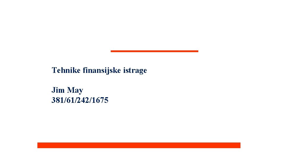 Tehnike finansijske istrage Jim May 381/61/242/1675 Tehnike finansijske istrage Jim May 381/61/242/1675