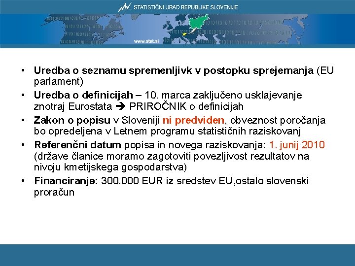  • Uredba o seznamu spremenljivk v postopku sprejemanja (EU parlament) • Uredba o