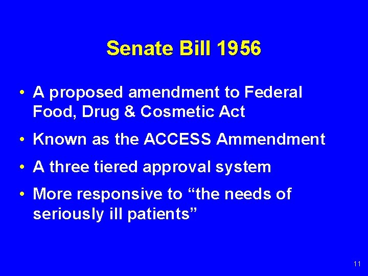 Senate Bill 1956 • A proposed amendment to Federal Food, Drug & Cosmetic Act