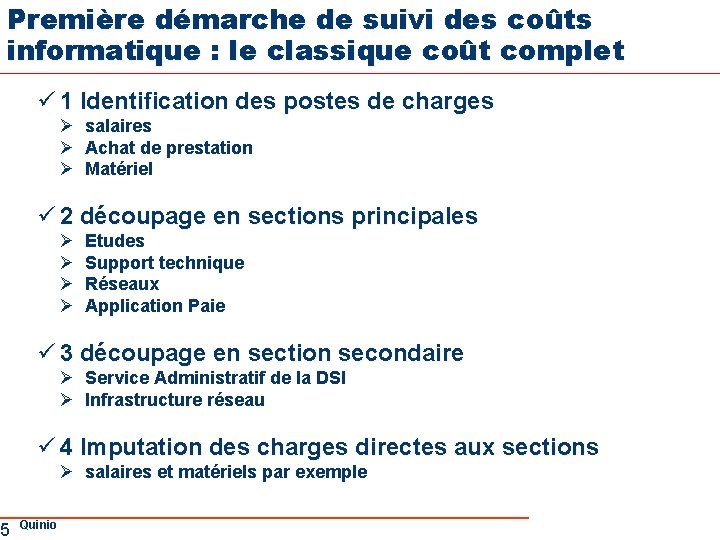 Première démarche de suivi des coûts informatique : le classique coût complet 5 ü