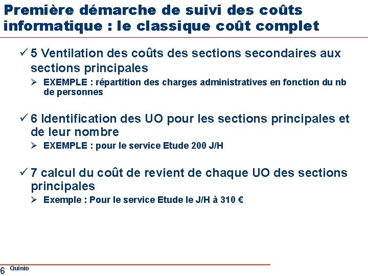 Première démarche de suivi des coûts informatique : le classique coût complet 6 ü