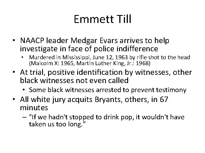 Emmett Till • NAACP leader Medgar Evars arrives to help investigate in face of