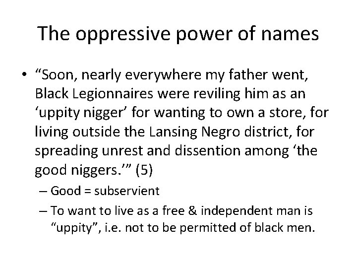 The oppressive power of names • “Soon, nearly everywhere my father went, Black Legionnaires