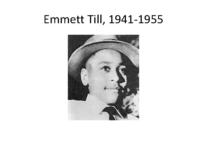 Emmett Till, 1941 -1955 