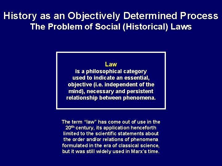 History as an Objectively Determined Process The Problem of Social (Historical) Laws Law is History as an Objectively Determined Process The Problem of Social (Historical) Laws Law is