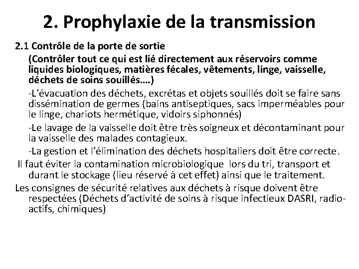 2. Prophylaxie de la transmission 2. 1 Contrôle de la porte de sortie (Contrôler