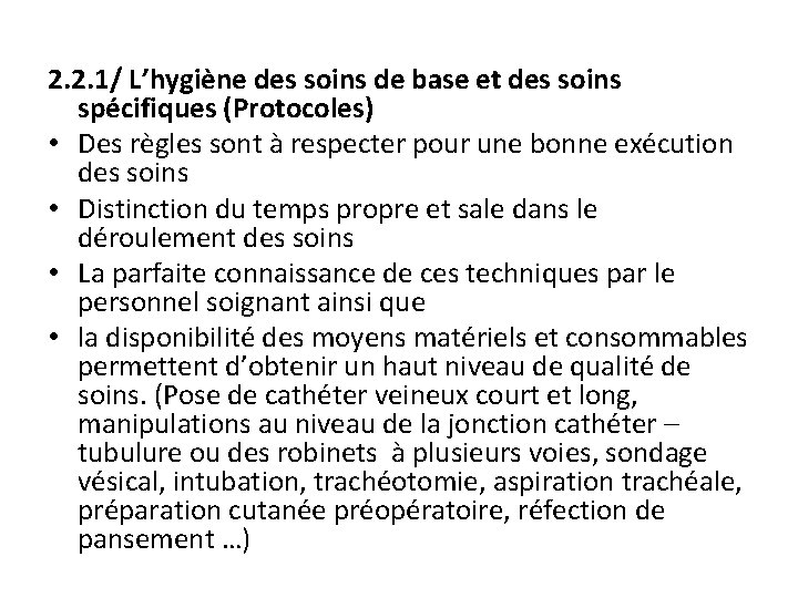 2. 2. 1/ L’hygiène des soins de base et des soins spécifiques (Protocoles) •