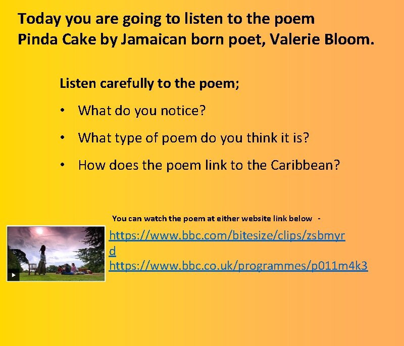 Today you are going to listen to the poem Pinda Cake by Jamaican born