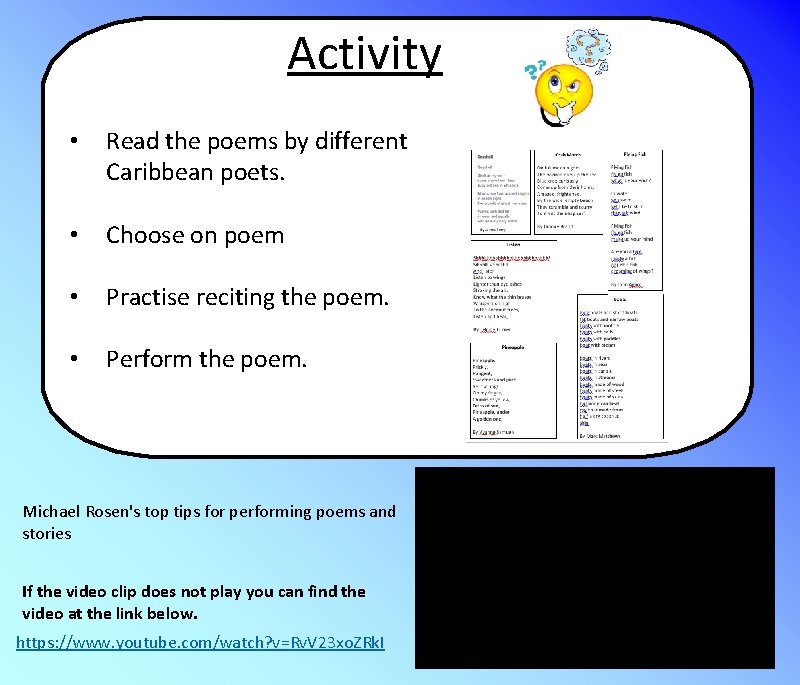 Activity • Read the poems by different Caribbean poets. • Choose on poem •