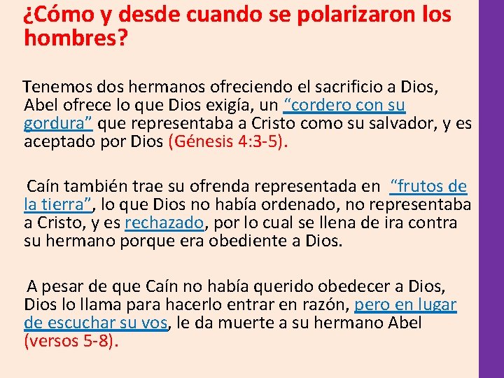 ¿Cómo y desde cuando se polarizaron los hombres? Tenemos dos hermanos ofreciendo el ¿Cómo y desde cuando se polarizaron los hombres? Tenemos dos hermanos ofreciendo el