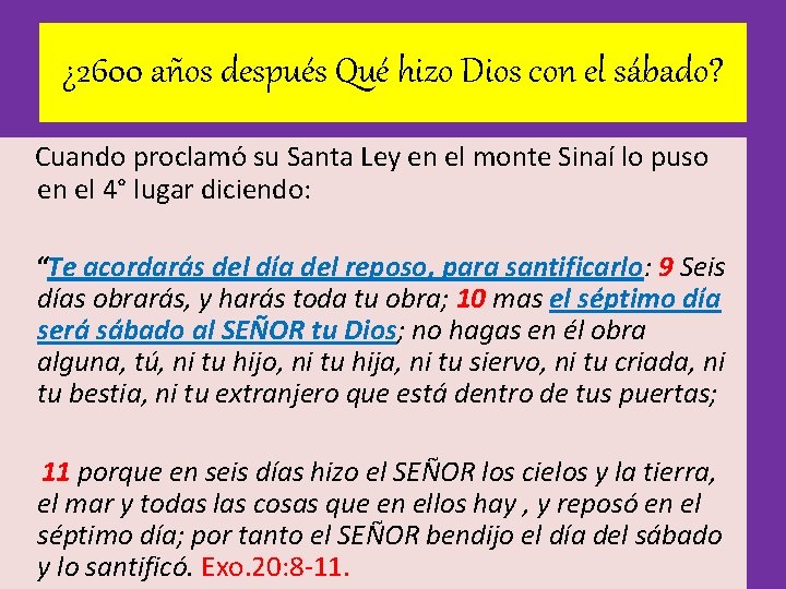 ¿ 2600 años después Qué hizo Dios con el sábado? Cuando proclamó su Santa