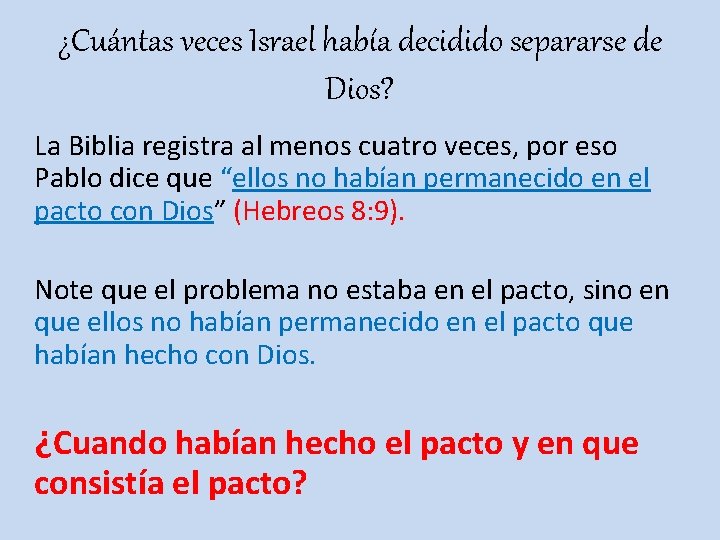 ¿Cuántas veces Israel había decidido separarse de Dios? La Biblia registra al menos cuatro