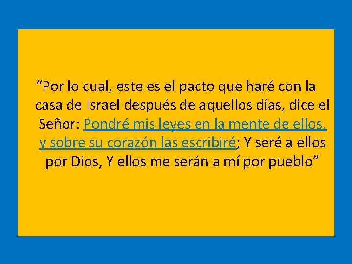  “Por lo cual, este es el pacto que haré con la casa de