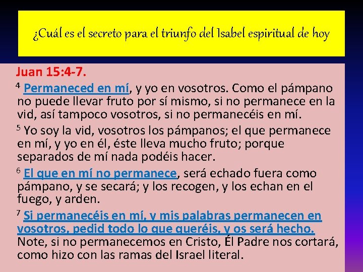 ¿Cuál es el secreto para el triunfo del Isabel espiritual de hoy Juan 15: