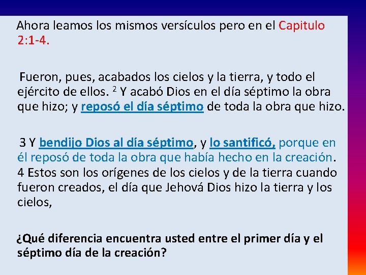 Ahora leamos los mismos versículos pero en el Capitulo 2: 1 -4. Fueron, Ahora leamos los mismos versículos pero en el Capitulo 2: 1 -4. Fueron,