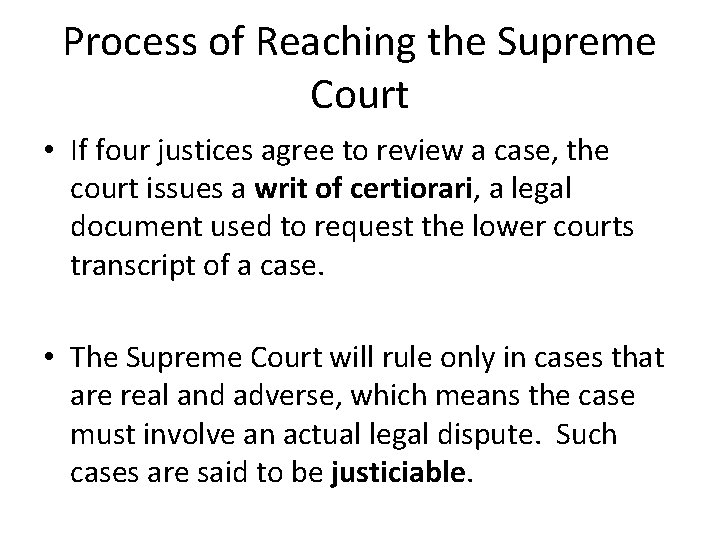 Process of Reaching the Supreme Court • If four justices agree to review a
