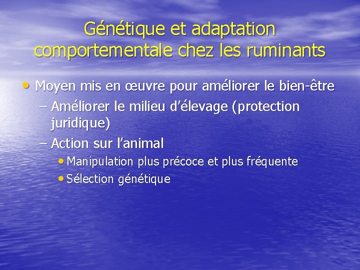 Génétique et adaptation comportementale chez les ruminants • Moyen mis en œuvre pour améliorer