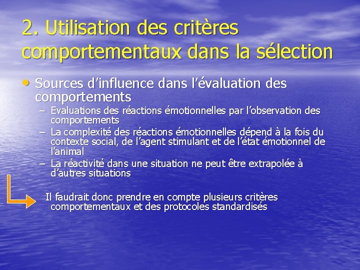 2. Utilisation des critères comportementaux dans la sélection • Sources d’influence dans l’évaluation des