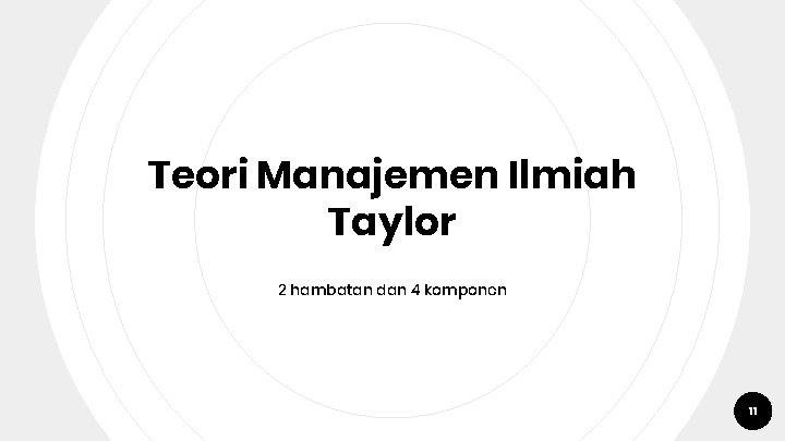 Teori Manajemen Ilmiah Taylor 2 hambatan dan 4 komponen 11 