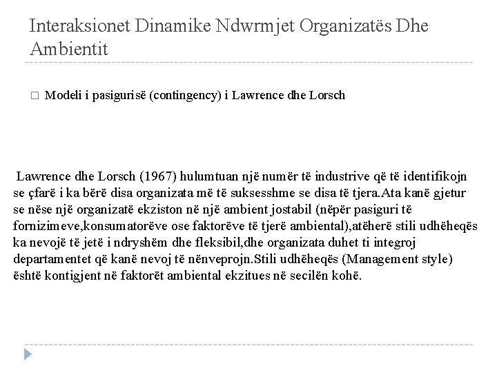 Interaksionet Dinamike Ndwrmjet Organizatës Dhe Ambientit � Modeli i pasigurisë (contingency) i Lawrence dhe