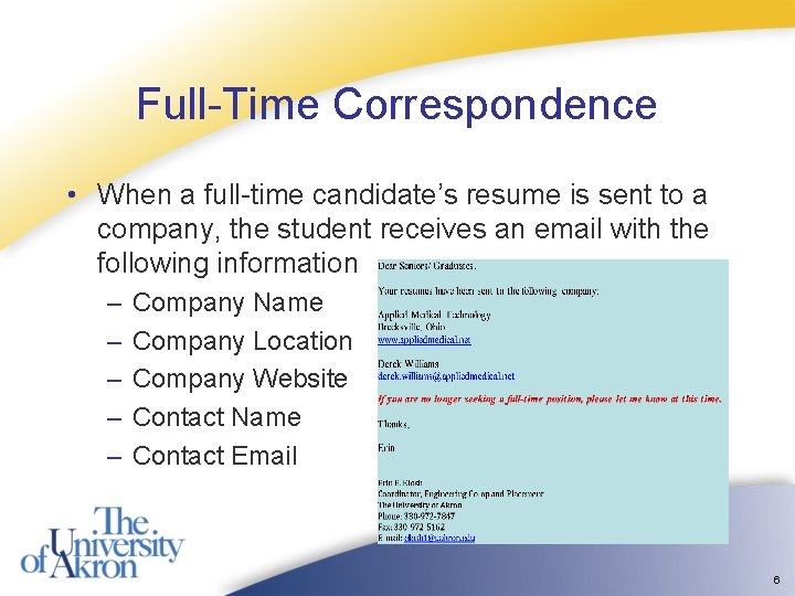 Full-Time Correspondence • When a full-time candidate’s resume is sent to a company, the