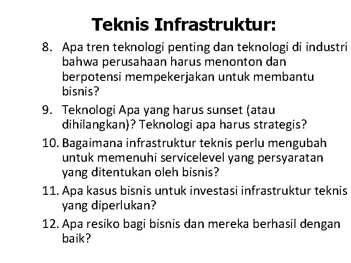 Teknis Infrastruktur: 8. Apa tren teknologi penting dan teknologi di industri bahwa perusahaan harus Teknis Infrastruktur: 8. Apa tren teknologi penting dan teknologi di industri bahwa perusahaan harus