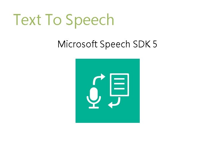 Text To Speech Microsoft Speech SDK 5 Text To Speech Microsoft Speech SDK 5