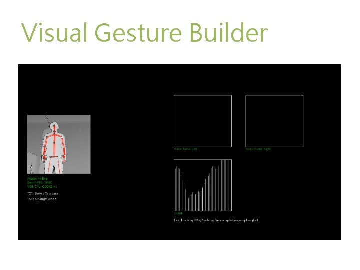Visual Gesture Builder Visual Gesture Builder
